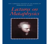 Immanuel Kant Lectures on Metaphysics Paperback Book Immanuel Kant Multicolor