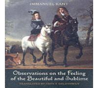 Immanuel Kant Observations on the Feeling of the Beautiful & Sublime Paperback Immanuel Kant Multicolor