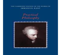 Immanuel Kant Practical Philosophy Paperback Book Immanuel Kant Multicolor