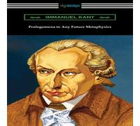 Immanuel Kant Prolegomena to Any Future Metaphysics Paperback Book Immanuel Kant Multicolor
