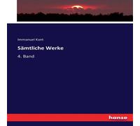 Immanuel Kant Samtliche Werke:4. Band Paperback Book Immanuel Kant Multicolor