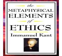 Immanuel Kant The Metaphysical Elements of Ethics: A Systematic Account of Duty in White Immanuel Kant White