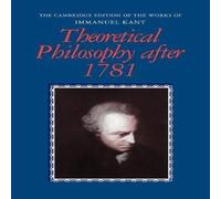 Immanuel Kant Theoretical Philosophy After 1781 Book - Paperback Immanuel Kant Multicolor