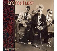 Immature - Playtyme Is Over [CASSETTE]