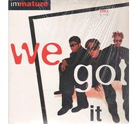Immature - We Got It [12" VINYL] [12" VINYL]