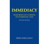 Immediacy: Our Ways of Coping in Everyday Life