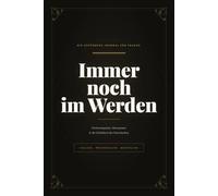 Immer noch im Werden - Mein Journal durch die Wechseljahre: Ein geführtes Tagebuch für Frauen in der Perimenopause und Menopause - täglich Körper, Stimmung und Wohlbefinden begleiten