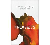 Immerse: Prophets (Softcover) (Immerse: The Reading Bible)