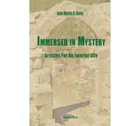 Immersed in Mystery: Articles For An Interior Life