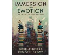 Immersion and Emotion: The Two Pillars of Storytelling