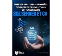 Immersion dans une base de données: Développement de solutions efficaces avec SQL Server et C#