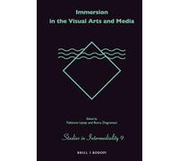 Immersion in the Visual Arts and Media: 9 (Studies in Intermediality, 9)