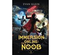 Immersion Online: The Noob: A LitRPG novel (Immersion Online: Lit RPG)