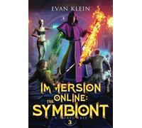 Immersion Online: The Symbiont: Book 3 (Immersion Online: Lit RPG)