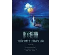 Immersion : The Experience of Literary Reading