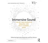 Immersive Sound: The Art and Science of Binaural and Multi-Channel Audio (Audio Engineering Society Presents)