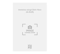 Immerzu singt Dein Herz (G-DUR). Vocal And Piano.