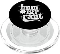 Immigrant, Abolish Ice, Pro Migrants, No One is Illegal PopSockets PopGrip for MagSafe