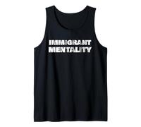 Immigrant Mentality T shirt Tank Top