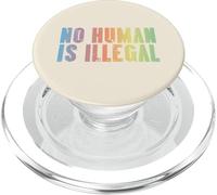 Immigrant No Human Is Illegal Rights Support Men Women Kids PopSockets PopGrip for MagSafe