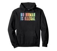 Immigrant No Human Is Illegal Rights Support Men Women Kids Pullover Hoodie