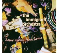 Immigrant Orchestra - Home Away From Home