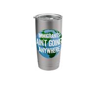 Immigrants Ain't Going Anywhere - American Continent Design Stainless Steel Insulated Tumbler