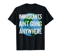 Immigrants Ain't Going Anywhere - American Continent Design Value Graphic T-Shirt, Men, Black, M