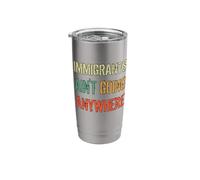 Immigrants Ain't Going Anywhere - Refugee Rights Stainless Steel Insulated Tumbler