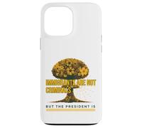 Immigrants Are Not Criminals But The President Is Floral Case for iPhone 13 Pro Max