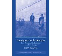 Immigrants at the Margins: Law, Race, and Exclusion in Southern Europe (Cambridge Studies in Law and Society)