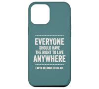 Immigrants equal freedom message Earth belongs to us all Case for iPhone 12 Pro Max