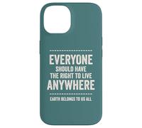 Immigrants equal freedom message Earth belongs to us all Case for iPhone 14