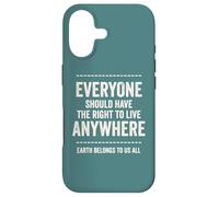 Immigrants equal freedom message Earth belongs to us all Case for iPhone 17