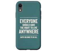 Immigrants equal freedom message Earth belongs to us all Case for iPhone XR