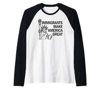 Immigrants Make America Great Pro Immigration Raglan Baseball Tee