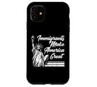 Immigrants Make America Great Statue Liberty Men Women Kids Case for iPhone 11