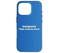 Immigrants Make America Great Supporter Advocate Case for iPhone 16 Pro