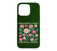 Immigrants Make America Great Wild Floral Flowers Boho Case for iPhone 15 Pro Max