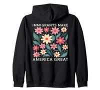 Immigrants Make America Great Wild Floral Flowers Boho Zip Hoodie