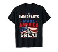 Immigrants Make American Great T-Shirt