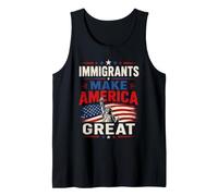 Immigrants Make American Great Tank Top