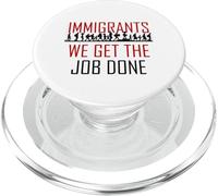 Immigrants We Get The Job Done T-Shirt Immigration Support PopSockets PopGrip for MagSafe