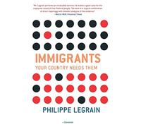 Immigrants: Your Country Needs Them