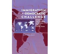 Immigration as a Democratic Challenge: Citizenship and Inclusion in Germany and the United States