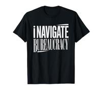 Immigration Attorney Navigates Bureaucracy Like No One Else T-Shirt