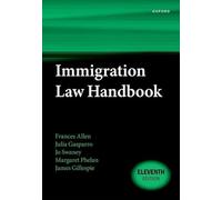 Immigration Law Handbook: (11th Revised edition)