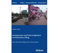 Immigration und Schwierigkeiten im deutschen Alltag : Eine chinesische Migrantin in Deutschland