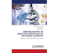 Immobilisation of Bioactive Molecules in Polymeric Supports: PRINCIPLES, METHODS AND APPLICATIONS