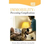 Immobility: Preventing Complications: Pressure, Shear, and Friction: Assessing Risk